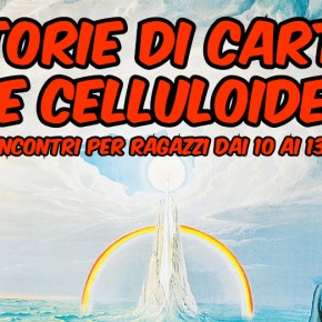 Utimo appuntamento con STORIE DI CARTA E DI CELLULOIDE Utimo appuntamento con STORIE DI CARTA E DI CELLULOIDE